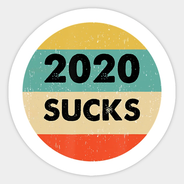 2020 Sucks Shirt  2020 Sticker by pyxisapricots